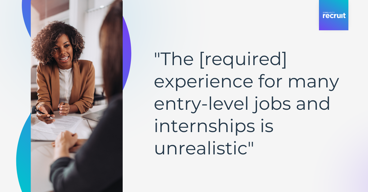 Quote from student about how the required experience for many entry-level jobs is unrealistic