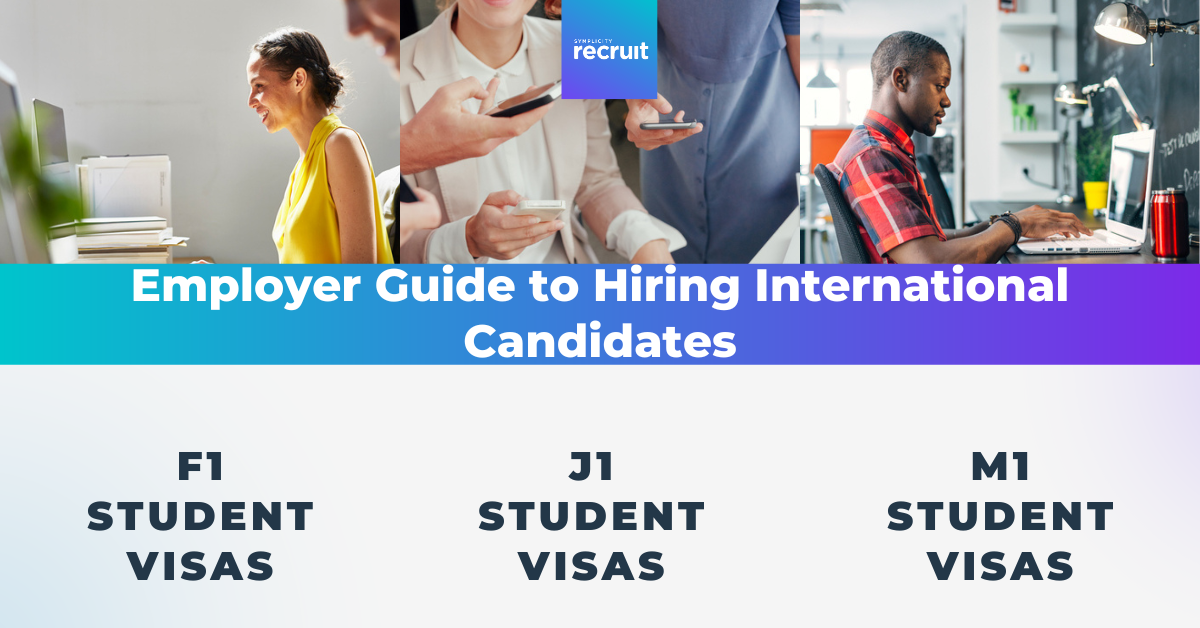 Employer guide to hiring international candidates with F1, J1, and M1 visas