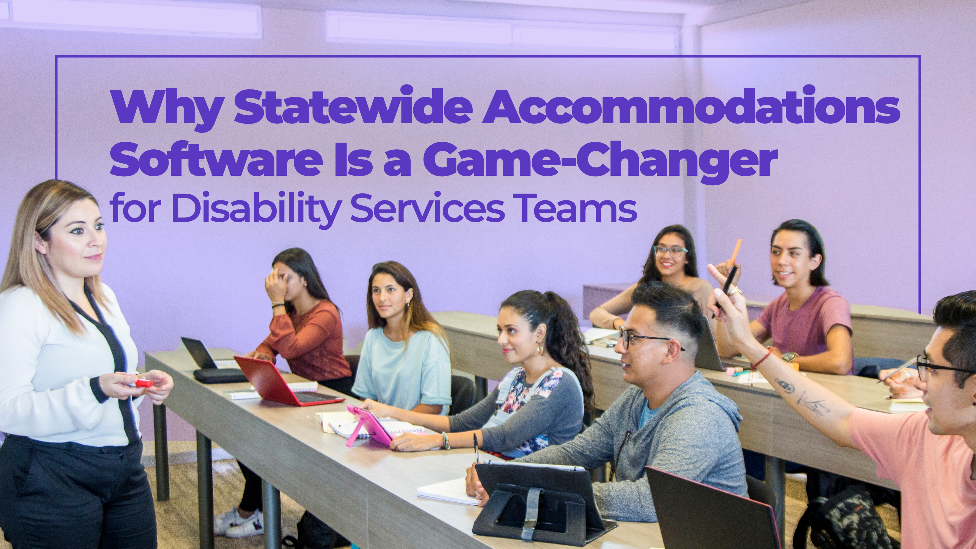 Why Statewide Accommodations Software Is a Game-Changer for Disability ...